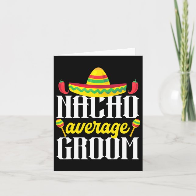 Cinco De Mayo Nacho Average Groom Mexican Bachelor Card (Front)