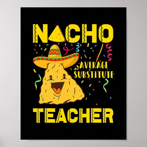 Cinco De Mayo Nacho Average Substitute Teacher Poster