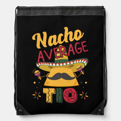 Cinco De Mayo Nacho Average Tio Mexican Dish  Drawstring Bag