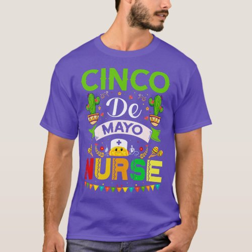 Cinco De Mayo Nurse Funny Mexican Fiesta 5 De Mayo T_Shirt