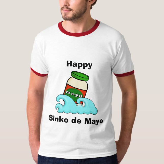 Cinco de Mayo  or  Sinko de Mayo Funny T-Shirt (Front)