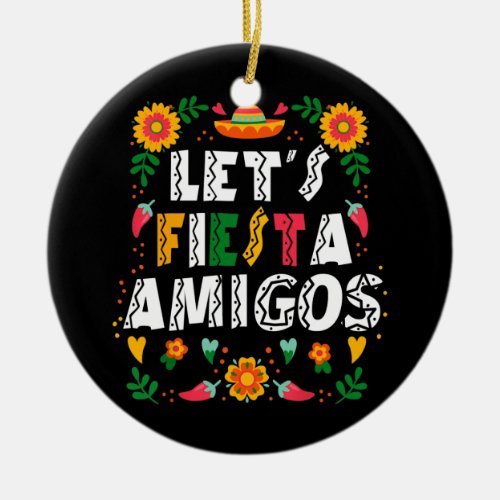 Cinco De Mayo Party Lets Fiesta Amigos Mexican Ceramic Ornament
