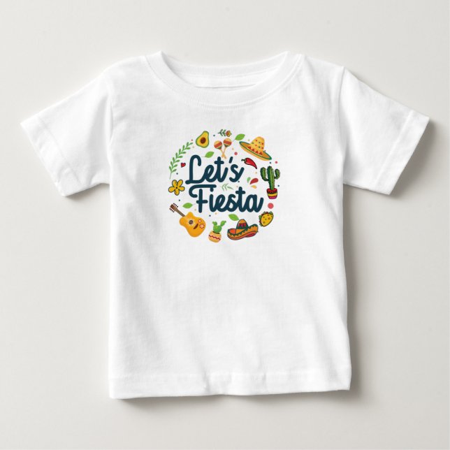 Cinco De Mayo Party Lets Fiesta Mexican Festival Baby T-Shirt (Front)