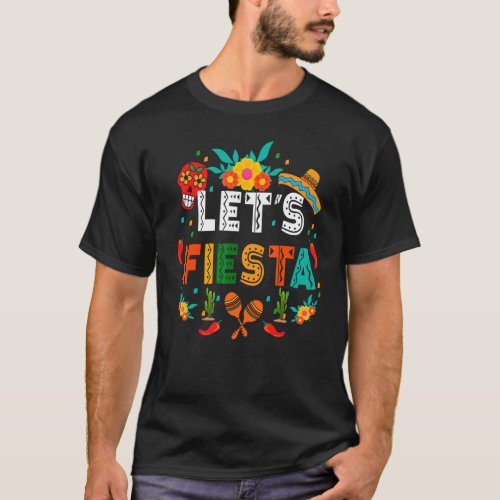 Cinco De Mayo Party Lets Fiesta Tacos Mexican Part T_Shirt