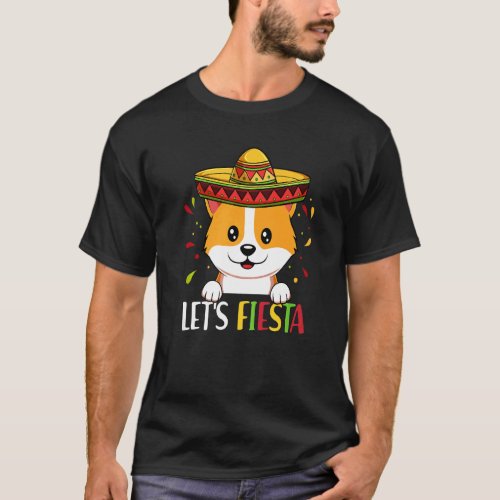 Cinco De Mayo Party Sombrero Hat Corgi Dog Lets Fi T_Shirt