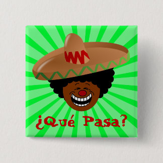 Cinco de Mayo - Que Pasa: Spanish for Funky Fiesta Pinback Button