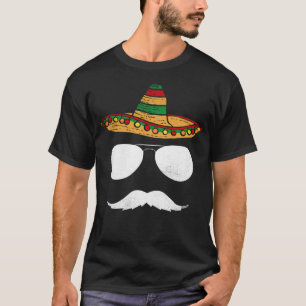 Cinco De Mayo Sombrero Mustache Face Sunglasses Me T-Shirt