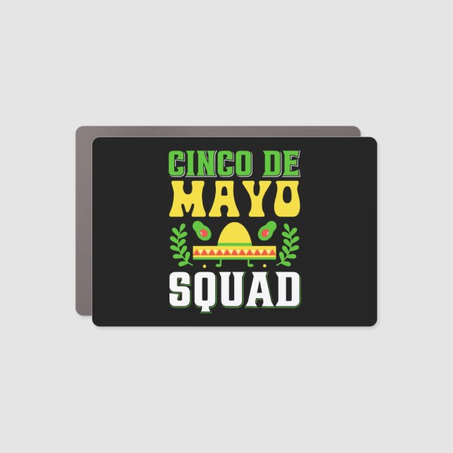 Cinco De Mayo squad t shirt Car Magnet (Front)