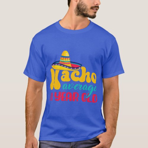 Cinco De Mayo T  Nacho Average 11 Year Old 11th Bi T_Shirt