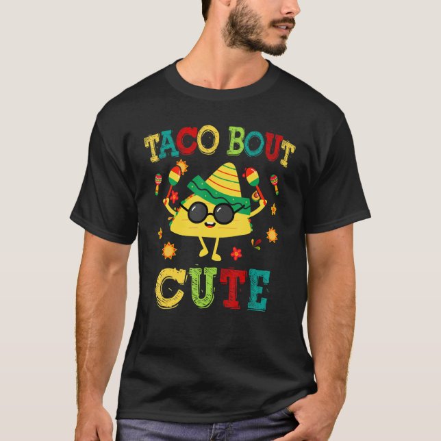 Cinco De Mayo Taco Bout Cute Funny Mexican Fiesta  T-Shirt (Front)