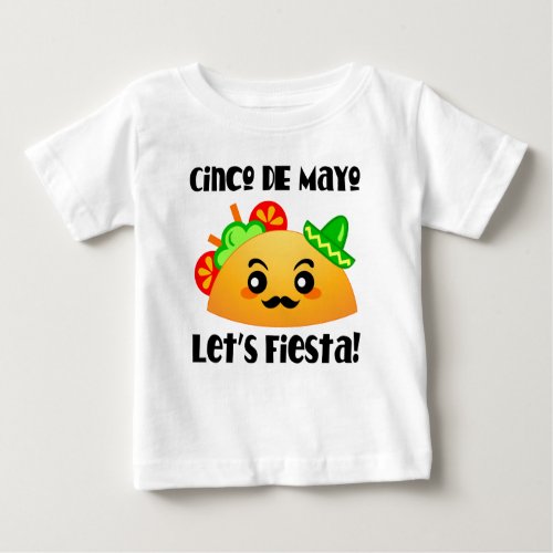 Cinco De Mayo Taco Lets Fiesta Baby T_Shirt
