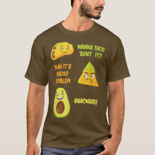 Cinco De Mayo Taco Nacho Avocado Joke Fun Humor Gu T-Shirt