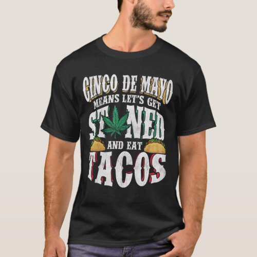 Cinco De Mayo Tacos And Weed T_Shirt