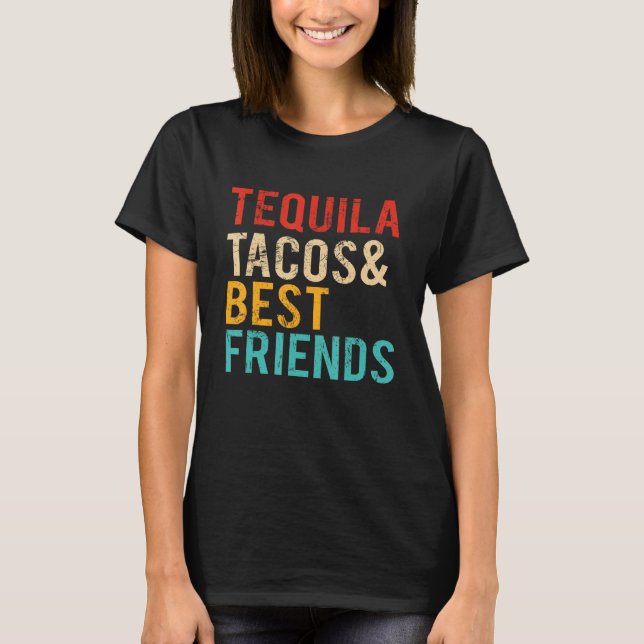 Cinco De Mayo Tequila Tacos Best Friends Drinking  T-Shirt (Front)