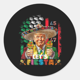 Cinco De Mayo Trump Taco Funny Mexican Trump Lets Classic Round Sticker