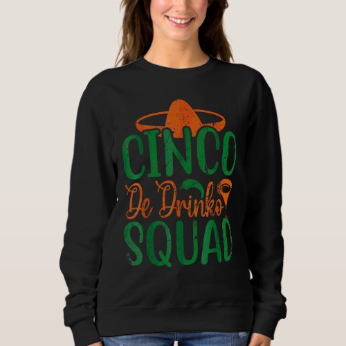 Cinco De Mayo Vintage Mexican Cinco De Drinko Squa Sweatshirt