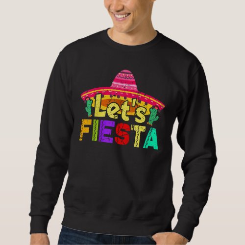 Cinco De Mayo Vintage Mexican Lets Fiesta Sweatshirt