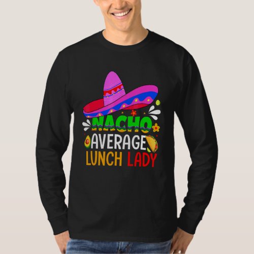 Cinco De Mayo Vintage Mexican Nacho Average Lunch  T_Shirt