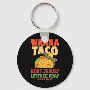 Cinco De Mayo Wanna Taco Bout Jesus Women Men Chri Keychain