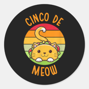 Cinco De Meow Cinco De Mayo Funny Tacos Cat Lover Classic Round Sticker