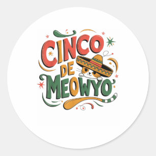 Cinco De Meow Funny Cat Sombrero Fiesta Humor Cats Classic Round Sticker
