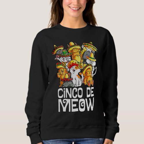 Cinco De Meow Mayo Cat Sombrero Mexican Taco Cinco Sweatshirt