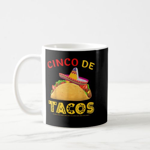Cinco De Tacos Cinco De Mayo Coffee Mug