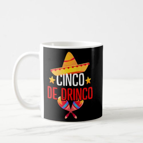 Cinco Drinco Cinco De Mayo Fiesta Mens  Womens Pa Coffee Mug