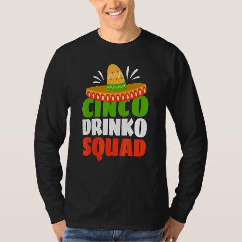 Cinco Drinko Squad Cinco De Mayo Men Women T_Shirt