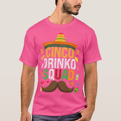 Cinco Drinko Squad Mexican Fiesta Funny Cinco de M T_Shirt