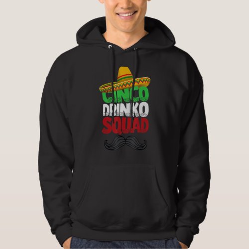 Cinco Drinko Squad Party Mexican Fiesta  Cinco De  Hoodie