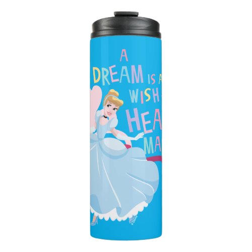 Cinderella  A Dream Is A Wish Your Heart Makes Thermal Tumbler