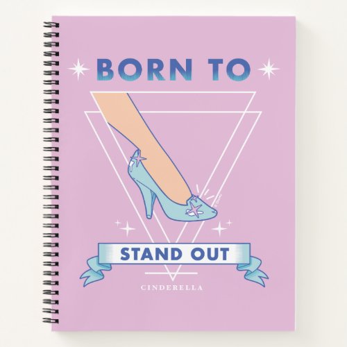 Cinderella  Born to Stand Out Notebook