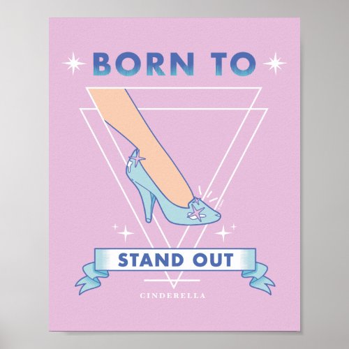 Cinderella  Born to Stand Out Poster