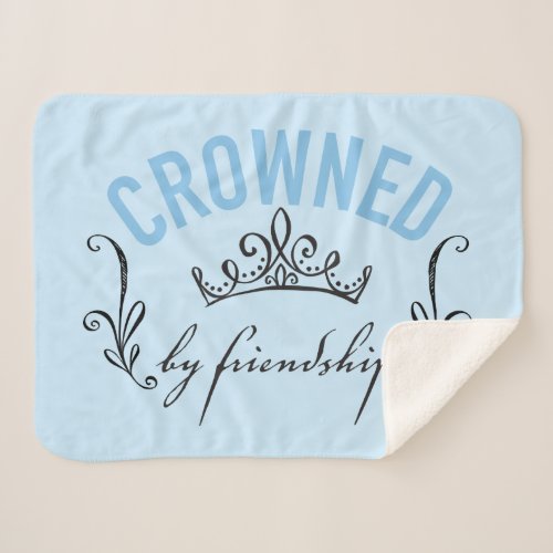 Cinderella  Crowned By Friendship Sherpa Blanket