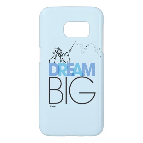 Cinderella  Dream Big Samsung Galaxy S7 Case