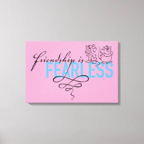 Cinderella  Friendship Is Fearless Canvas Print