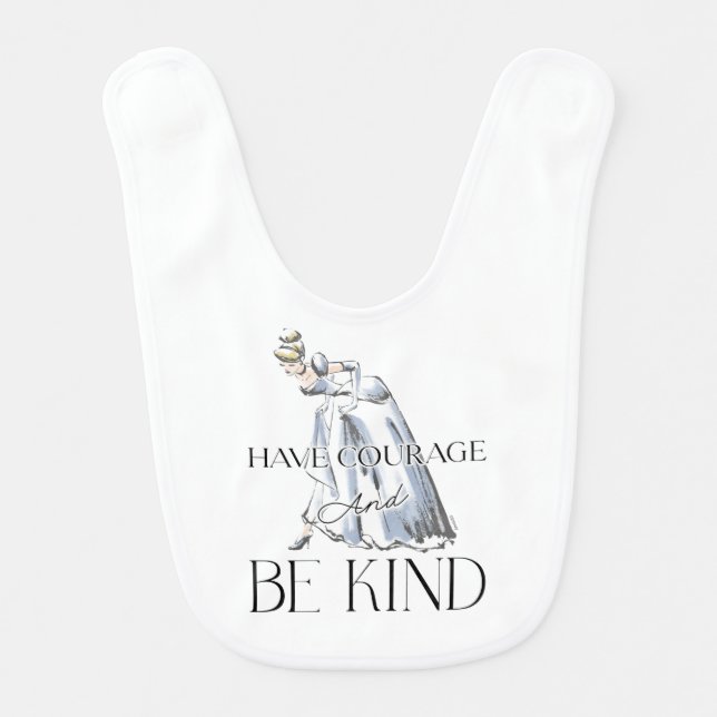 Cinderella | Have Courage and Be Kind Baby Bib (Front)