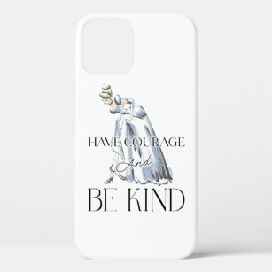 Cinderella   Have Courage and Be Kind iPhone 12 Case