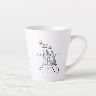 Cinderella | Have Courage and Be Kind Latte Mug