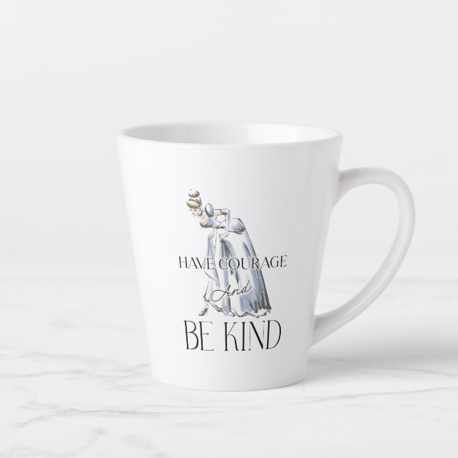 Cinderella | Have Courage and Be Kind Latte Mug (Right)
