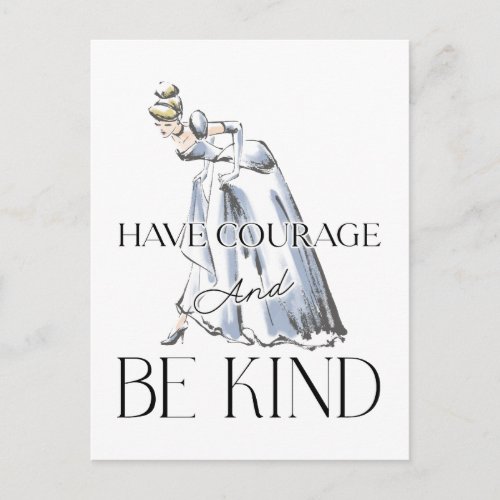 Cinderella  Have Courage and Be Kind Postcard