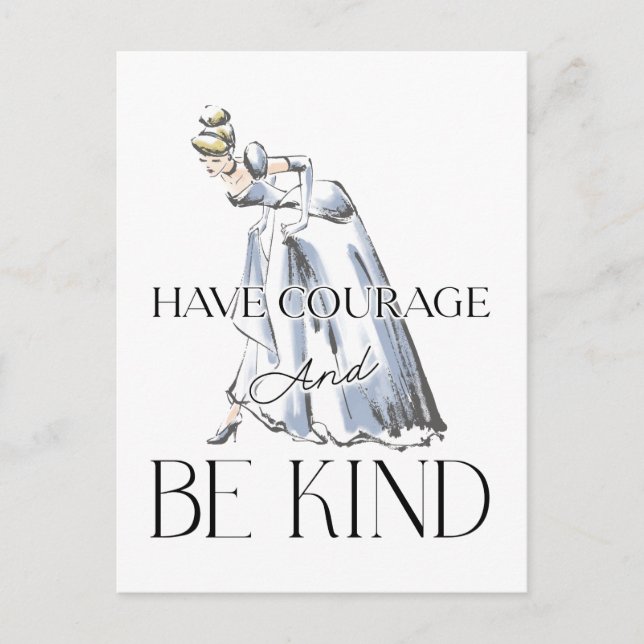 Cinderella | Have Courage and Be Kind Postcard (Front)