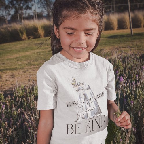 Cinderella  Have Courage and Be Kind T_Shirt