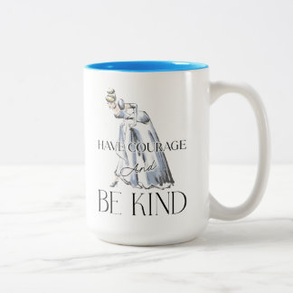 Cinderella | Have Courage and Be Kind Two-Tone Coffee Mug