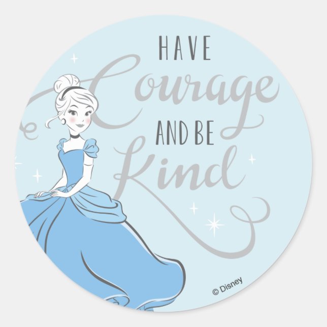 Cinderella | Have Courage Classic Round Sticker (Front)