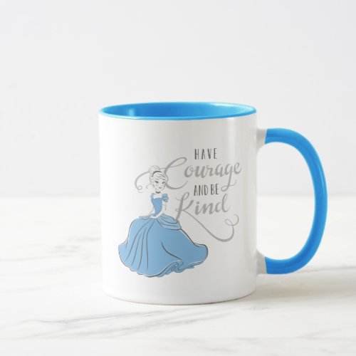 Cinderella  Have Courage Mug