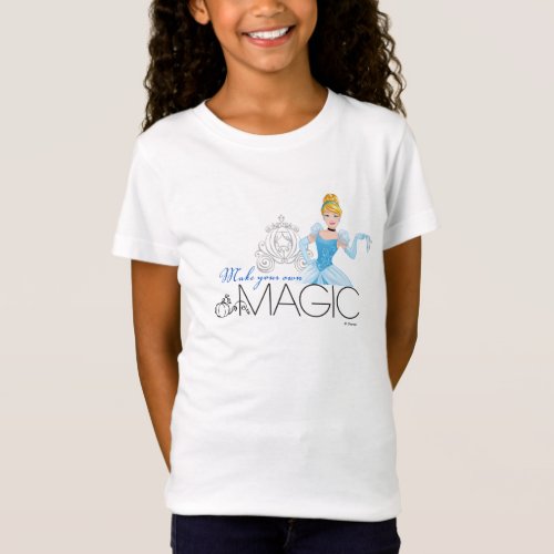 Cinderella  Make Your Own Magic T_Shirt