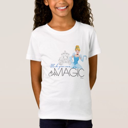 Cinderella  Make Your Own Magic T_Shirt