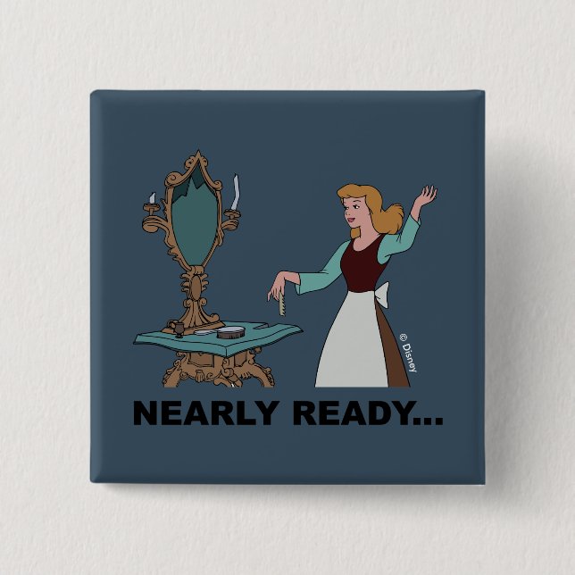 Cinderella | Nearly Ready Button (Front)
